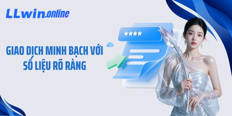 Giao dịch minh bạch với số liệu rõ ràng